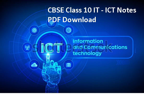 Basic ICT Skills Class 10 Notes PDF Download- Information AND ...